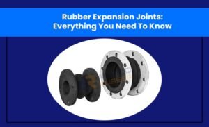 Rubber Expansion Joints