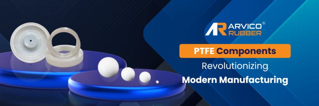 PTFE Components: Revolutionizing Modern Manufacturing with Arvico
