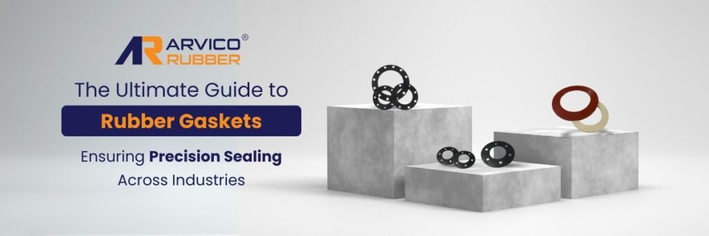 The Ultimate Guide to Rubber Gaskets