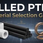 Filled PTFE Grades Explained: Glass-Filled vs Carbon-Filled vs Bronze-Filled PTFE