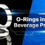 O-Rings in Food & Beverage Processing Equipment