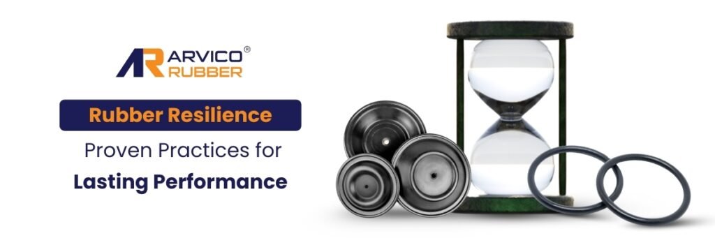 Rubber Resilience Proven Practices for Lasting Performance